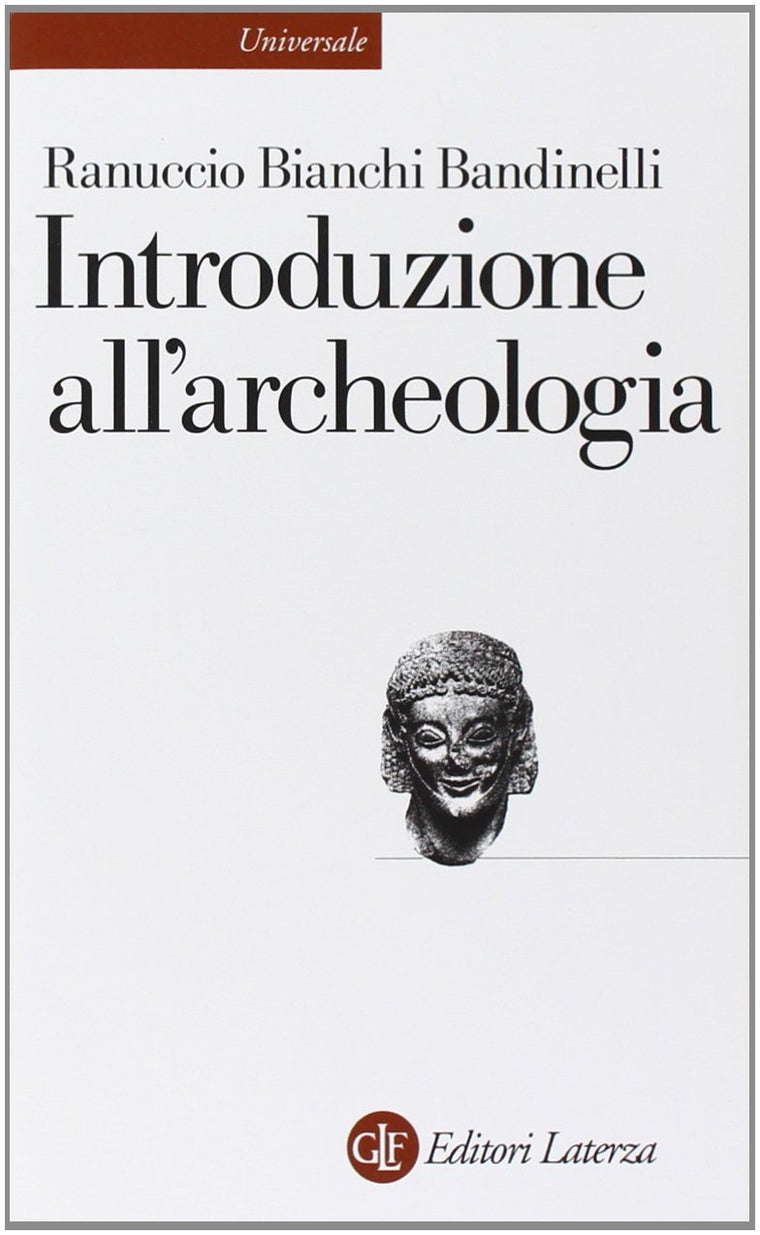 Introduction à l'archéologie classique comme histoire de l'art antique (Universale Laterza)